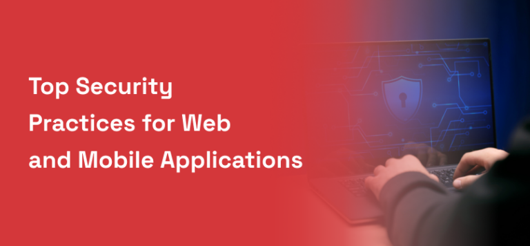 Top Security Practices for Web and Mobile Applications – Zippro System